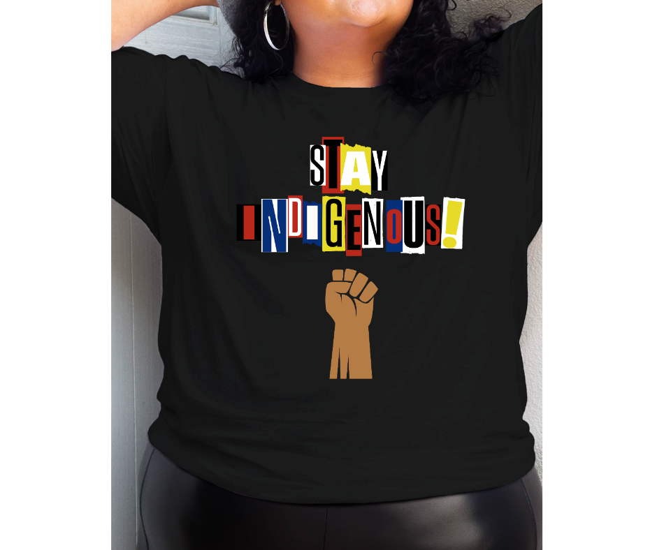 Stay Indigenous